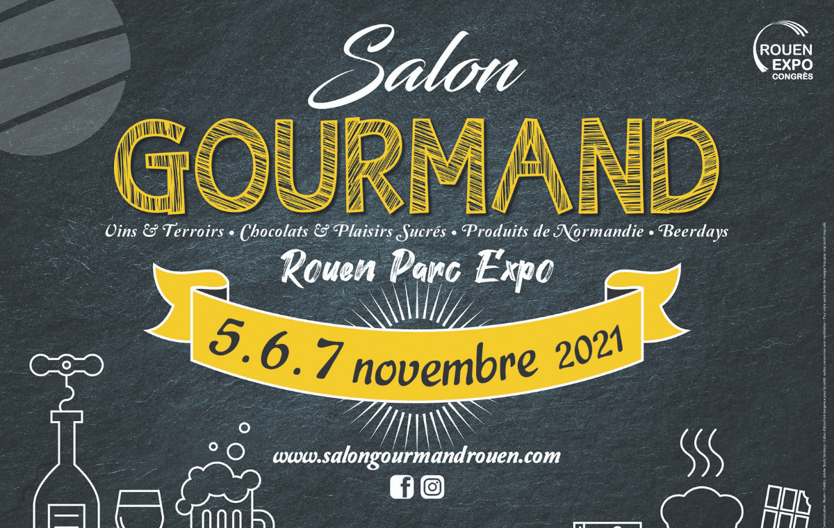 Salon Gourmand 2021 - Parc Expo - Rouen