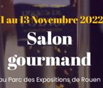 Salon Gourmand 2022 - Parc Expo - Rouen